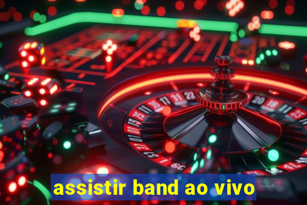 assistir band ao vivo